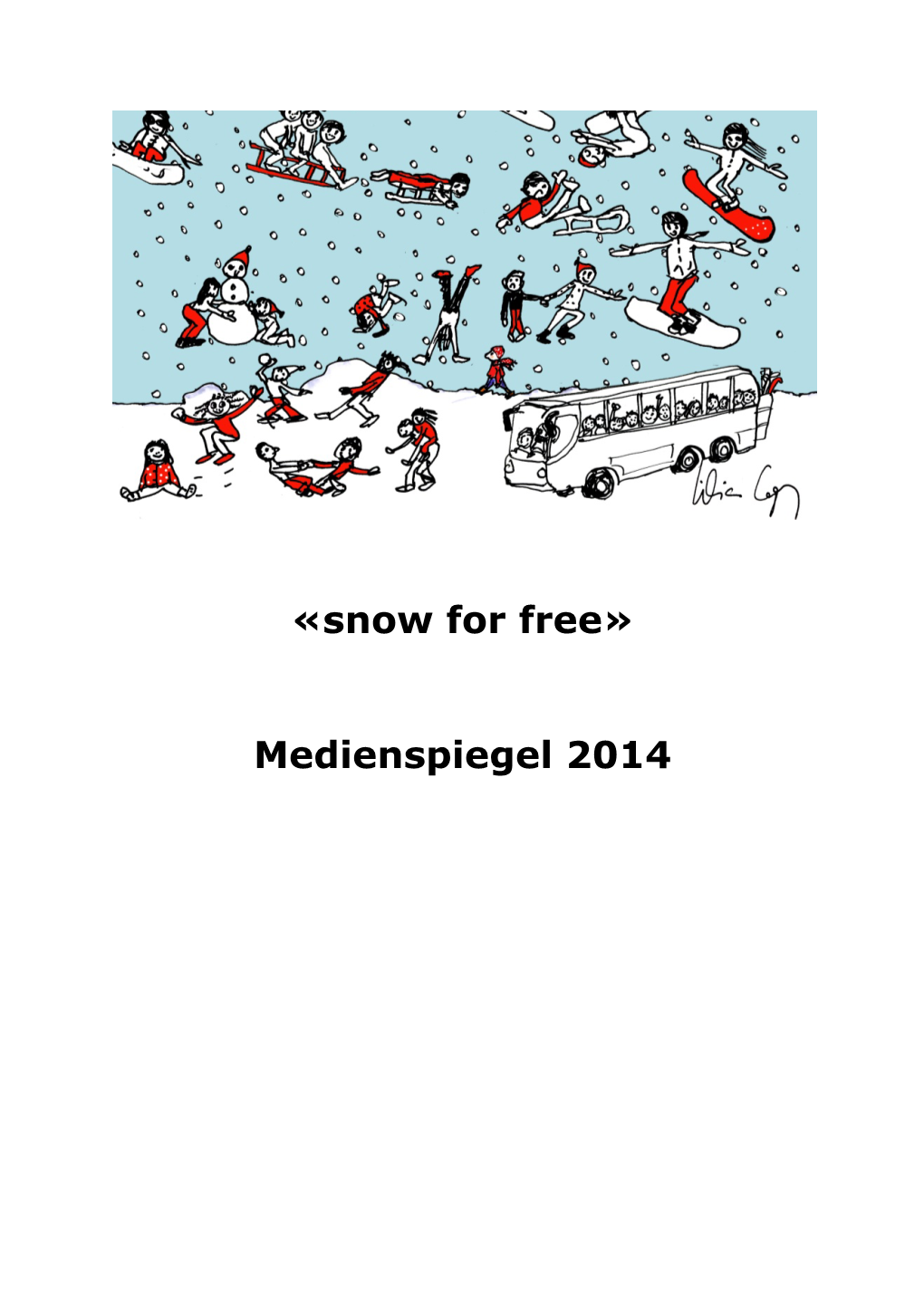 «Snow for Free» Medienspiegel 2014