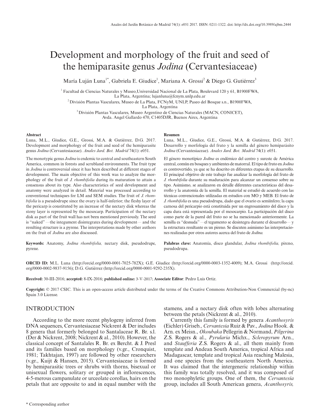 Development and Morphology of the Fruit and Seed of the Hemiparasite Genus Jodina (Cervantesiaceae) ; Desarrollo Y Morfología D