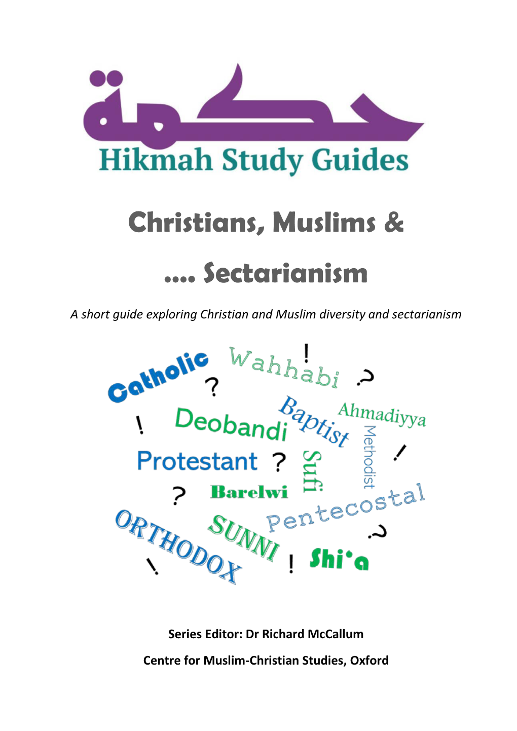 Christians, Muslims & …. Sectarianism