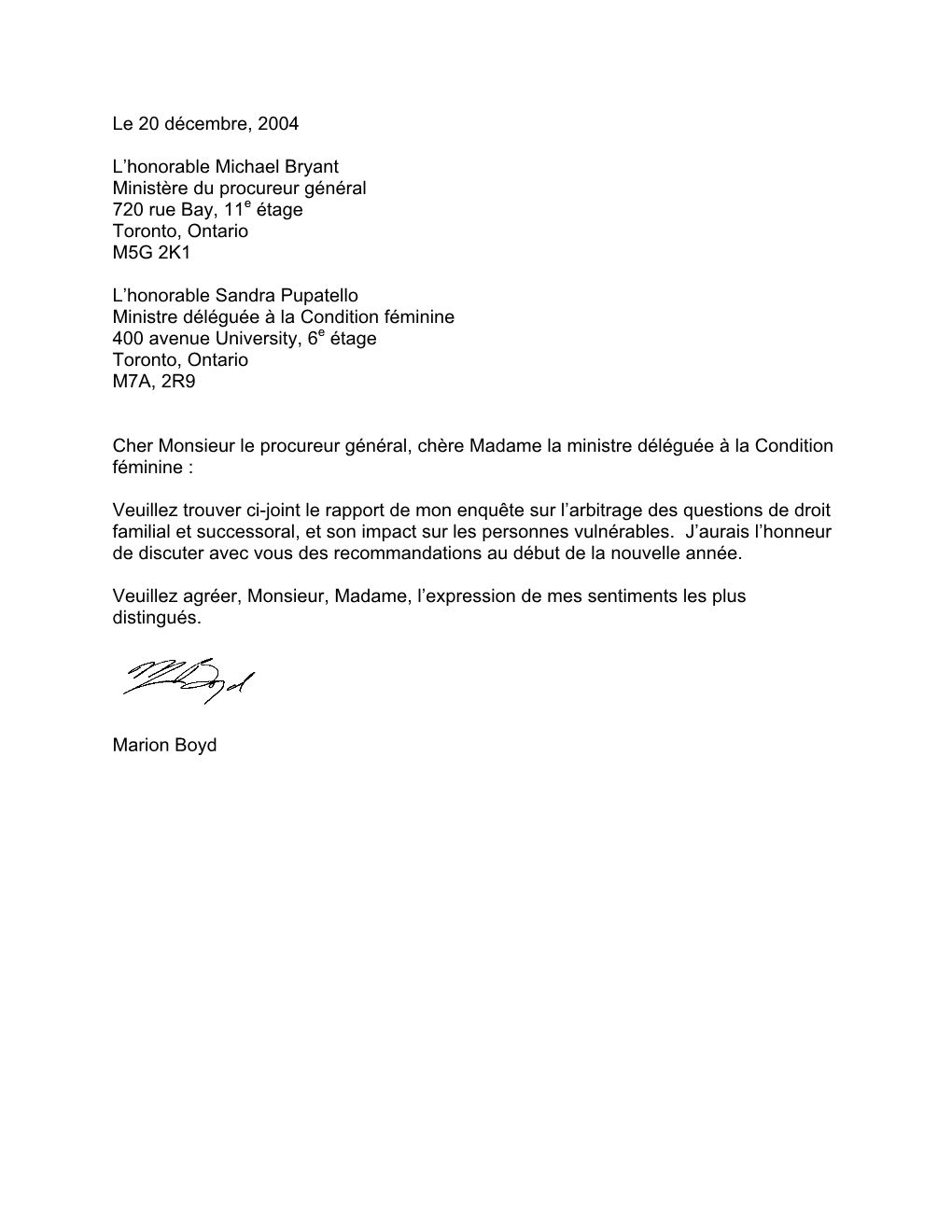 Le 20 Décembre, 2004 L'honorable Michael Bryant Ministère Du Procureur Général 720 Rue Bay, 11E Étage Toronto, Ontario M