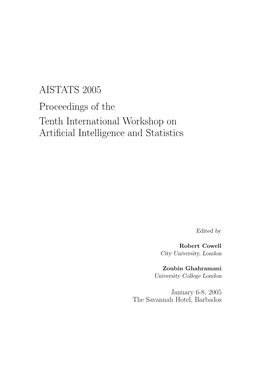 AISTATS 2005 Proceedings of the Tenth International Workshop on Artiﬁcial Intelligence and Statistics