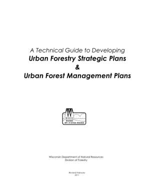A Technical Guide to Developing Urban Forestry Strategic Plans & Urban Forest Management Plans