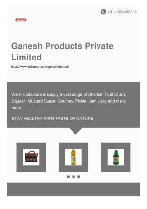 Ganesh Products Private Limited