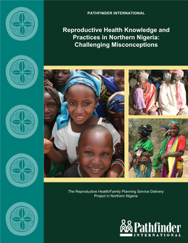 Reproductive Health Knowledge and Practices in Northern Nigeria: Challenging Misconceptions