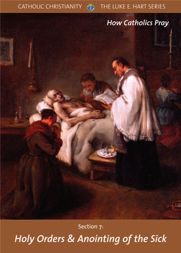 Section 7: Holy Orders & Anointing of the Sick