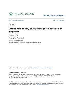 Lattice Field Theory Study of Magnetic Catalysis in Graphene