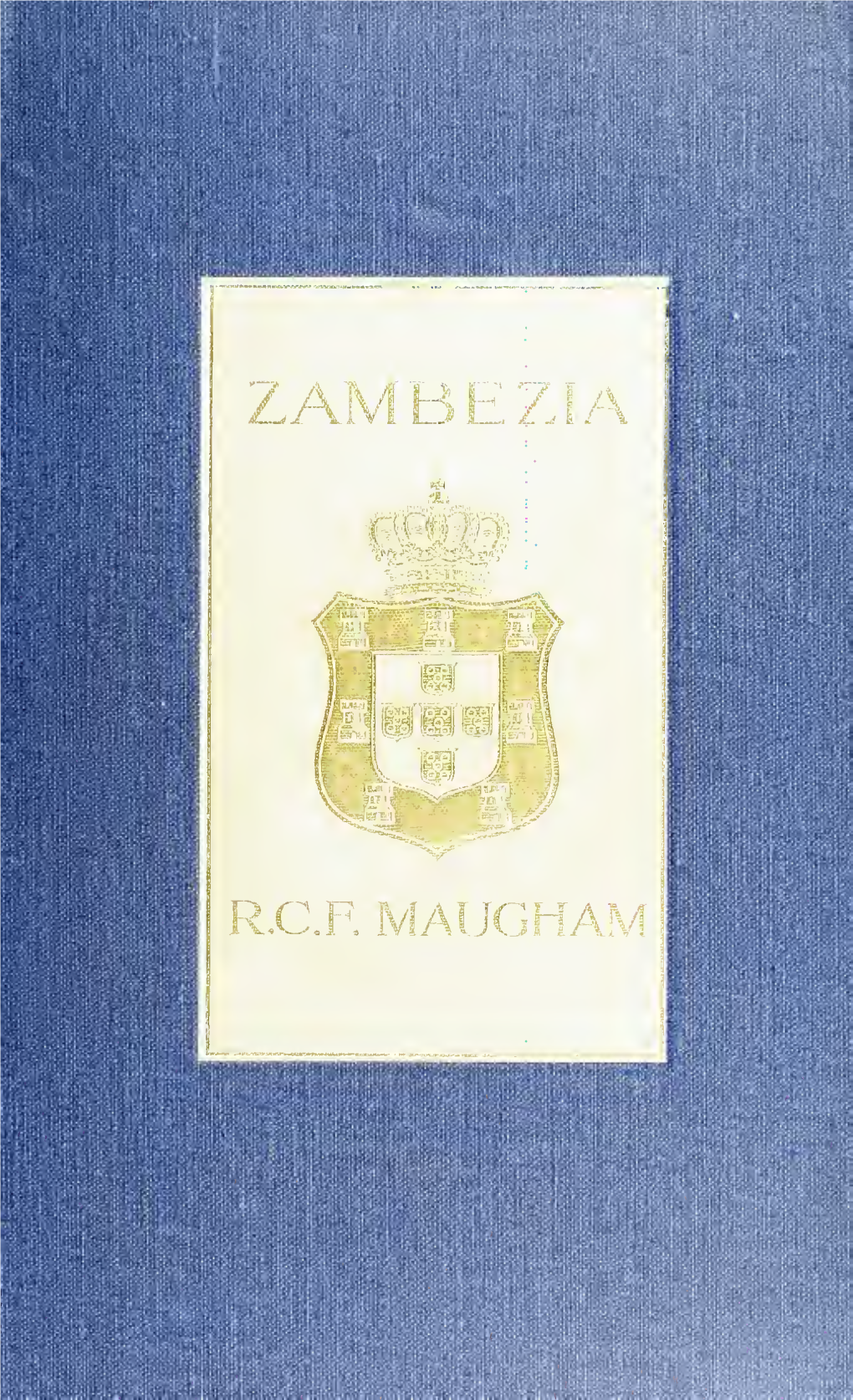Zambezia : a General Description of the Valley of the Zambezi River