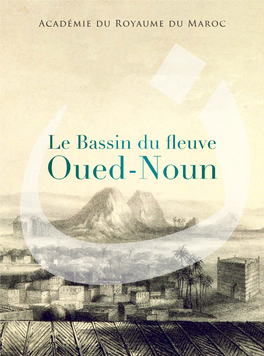 Le Bassin Du Fleuve Oued-Noun Académie Du Royaume Du Maroc