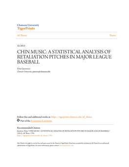 A STATISTICAL ANALYSIS of RETALIATION PITCHES in MAJOR LEAGUE BASEBALL Peter Jurewicz Clemson University, Pjurewi@Clemson.Edu