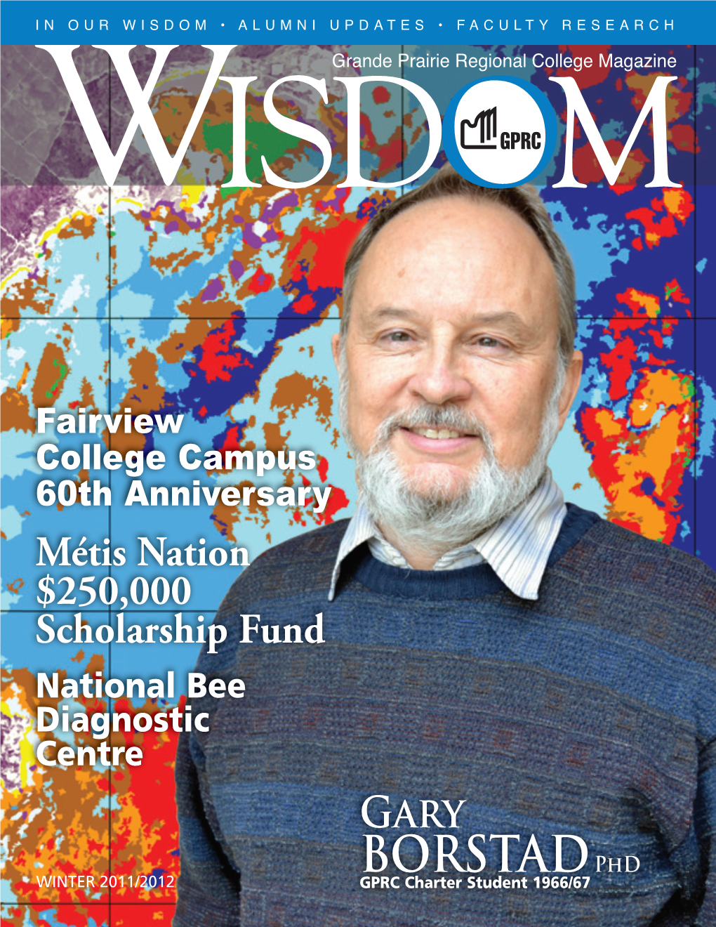 Fairview College Campus 60Th Anniversary Métis Nation $250,000 Scholarship Fund National Bee Diagnostic Centre Gary