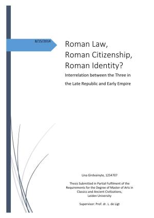 Roman Law, Roman Citizenship, Roman Identity? Interrelation Between the Three in the Late Republic and Early Empire