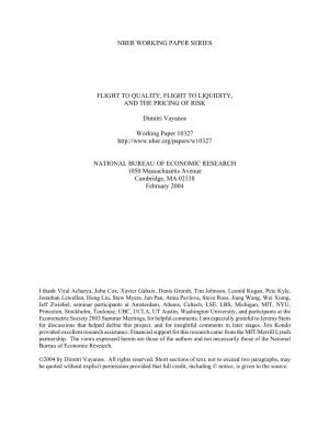 NBER WORKING PAPER SERIES FLIGHT to QUALITY, FLIGHT to LIQUIDITY, and the PRICING of RISK Dimitri Vayanos Working Paper 10327 Ht