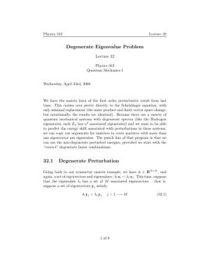 Degenerate Eigenvalue Problem 32.1 Degenerate Perturbation