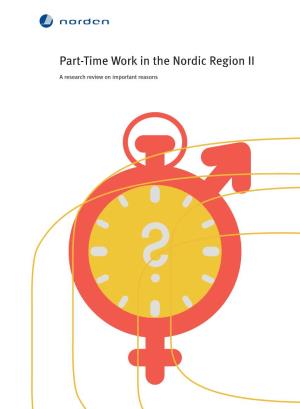 Part-Time Work in the Nordic Region II. a Research Review on Important