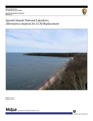 Apostle Islands National Lakeshore Alternatives Analysis for LCM Replacement