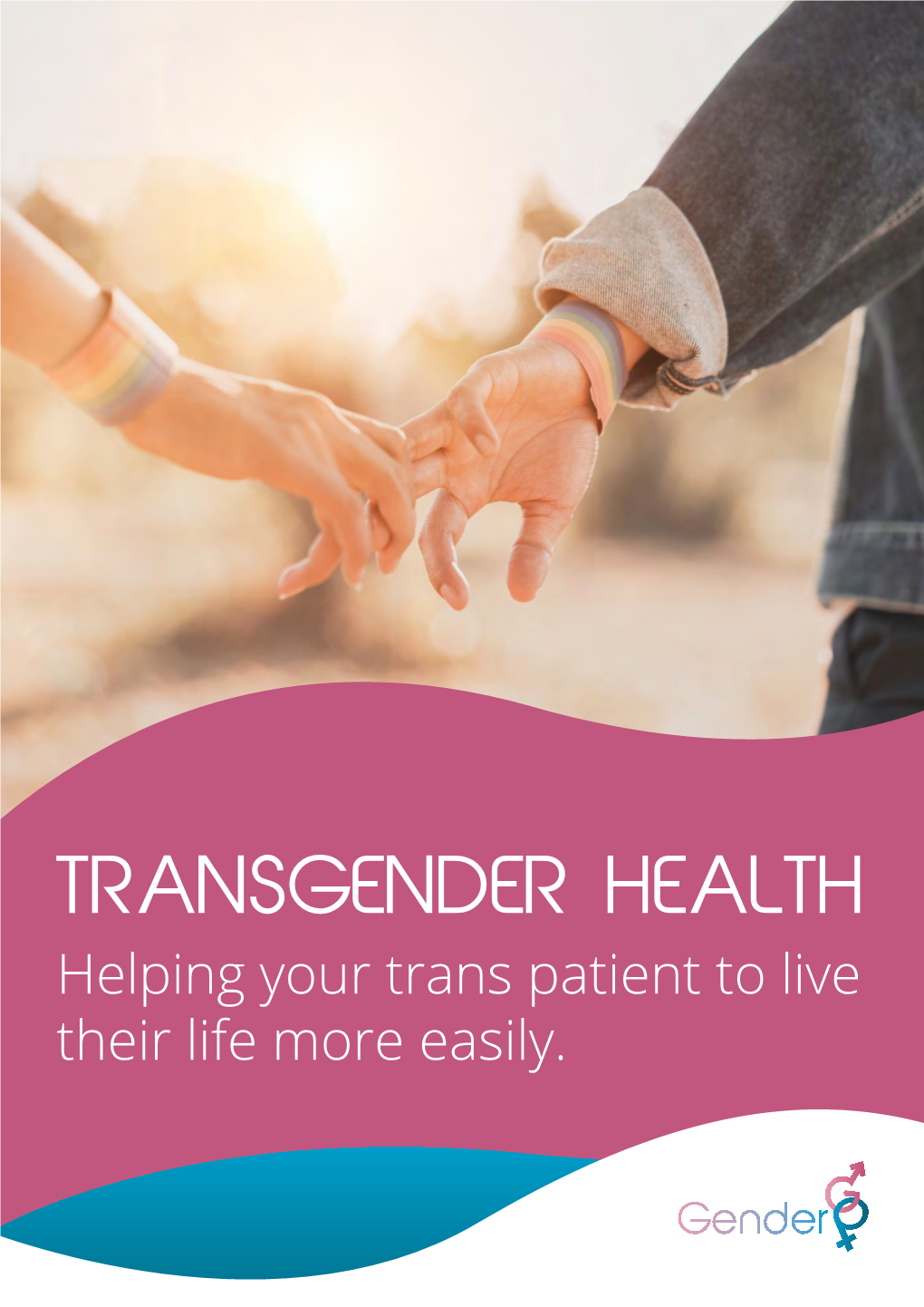 Transgender Health: Helping Your Trans Patient to Live Their Life More