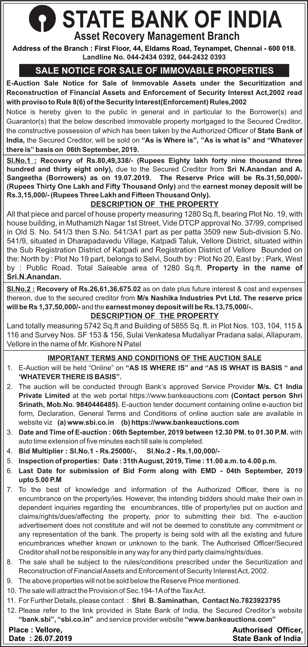 STATE BANK of INDIA Asset Recovery Management Branch Address of the Branch : First Floor, 44, Eldams Road, Teynampet, Chennai - 600 018