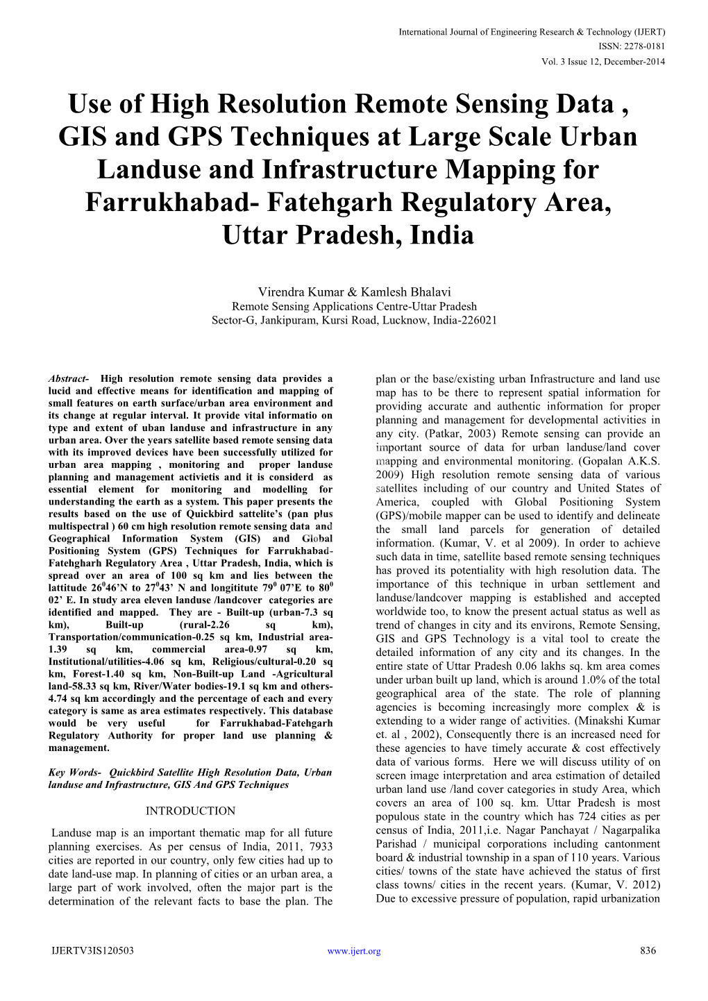 Use of High Resolution Remote Sensing Data , GIS and GPS