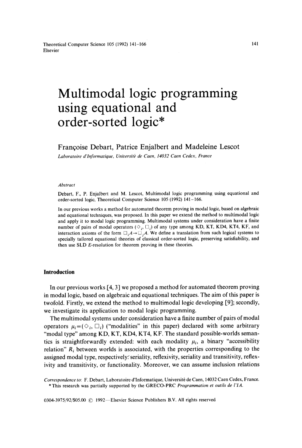 Multimodal Logic Programminrr U Using Equational and Order-Sorted Logic*