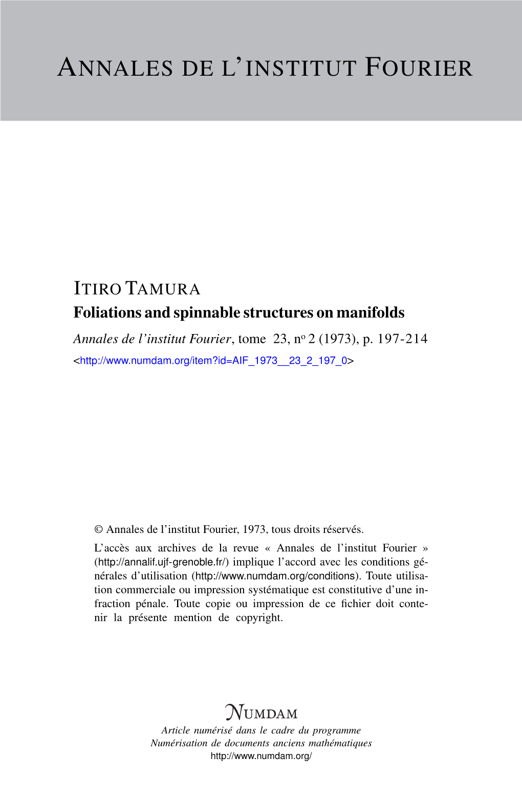 Foliations and Spinnable Structures on Manifolds Annales De L’Institut Fourier, Tome 23, No 2 (1973), P