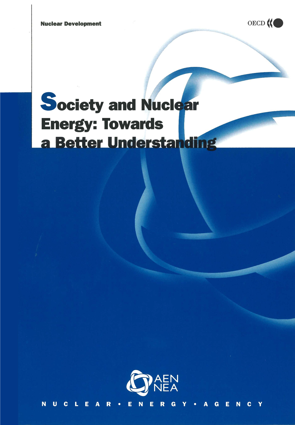 Society and Nuclear Energy: Towards a Better Understanding