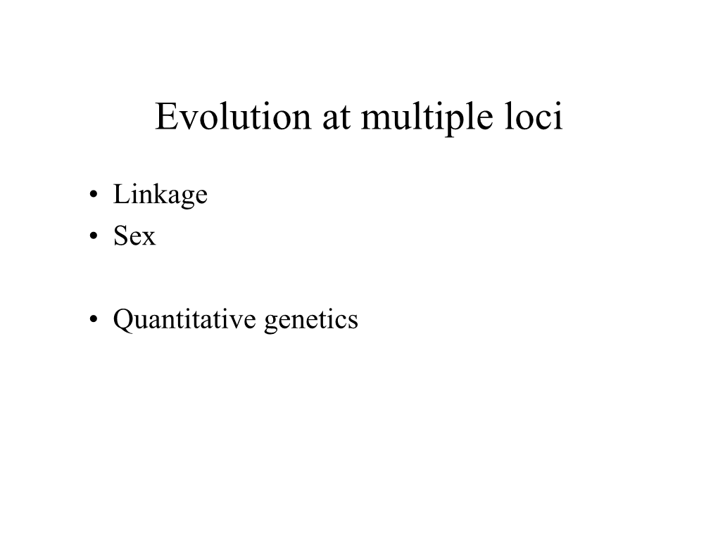 Evolution at Multiple Loci