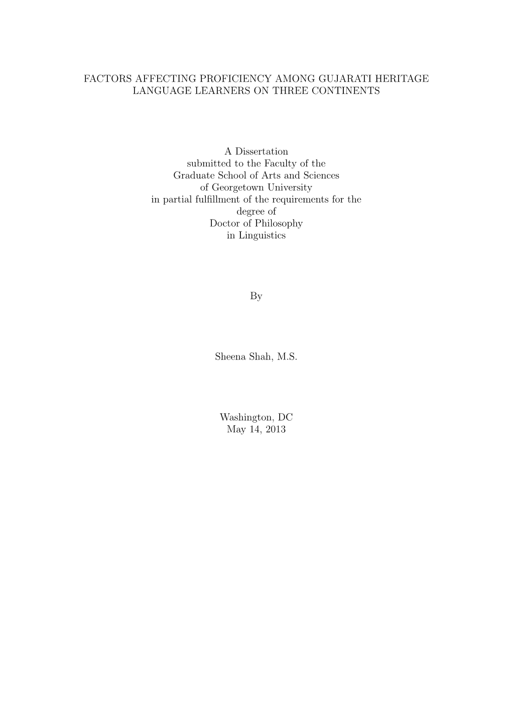 FACTORS AFFECTING PROFICIENCY AMONG GUJARATI HERITAGE LANGUAGE LEARNERS on THREE CONTINENTS a Dissertation Submitted to the Facu