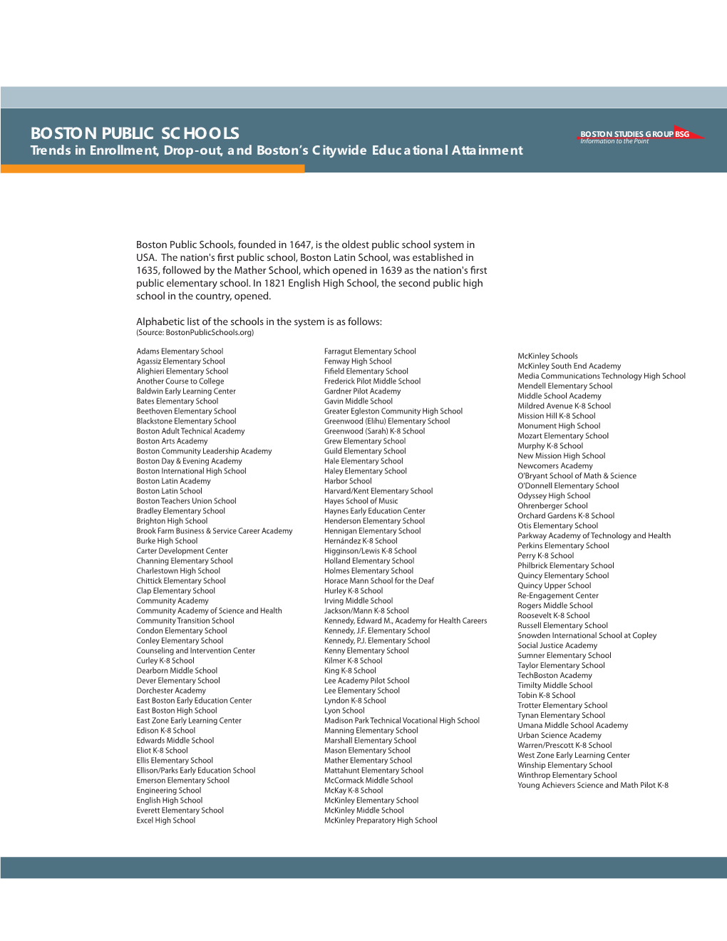 BOSTON PUBLIC SCHOOLS Information to the Point Trends in Enrollment, Drop-Out, and Boston’S Citywide Educational Attainment