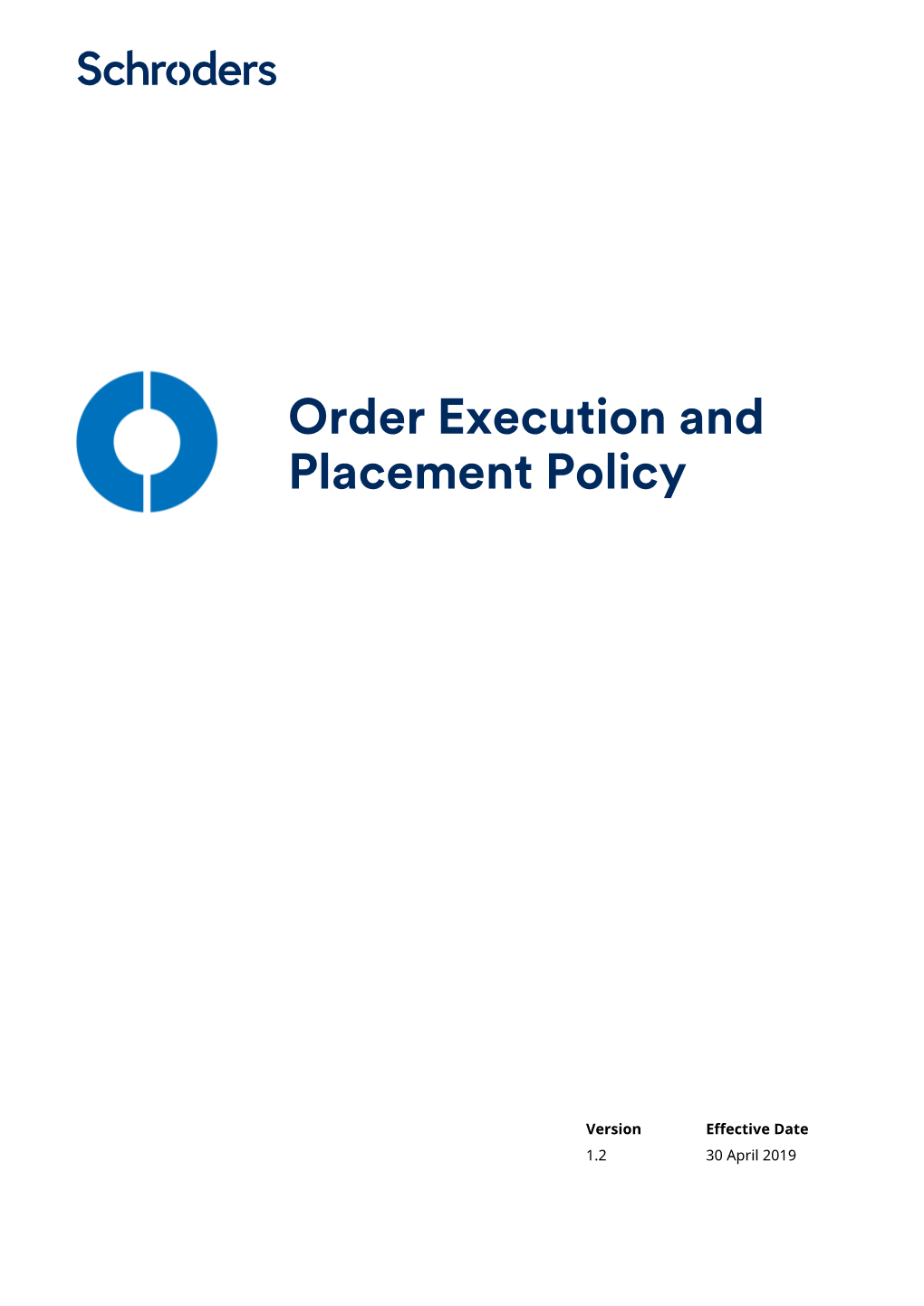 Order Execution and Placement Policy