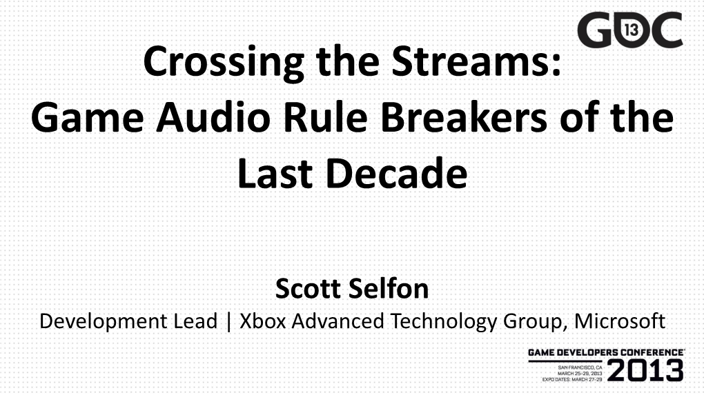 Crossing the Streams: Game Audio Rule Breakers of the Last Decade