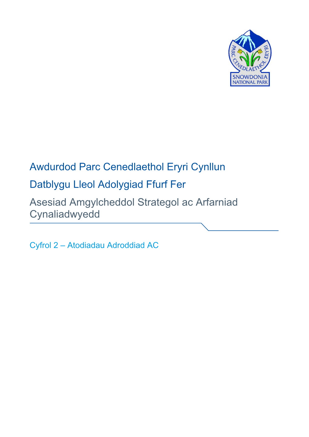 Awdurdod Parc Cenedlaethol Eryri Cynllun Datblygu Lleol Adolygiad Ffurf Fer Asesiad Amgylcheddol Strategol Ac Arfarniad Cynaliadwyedd