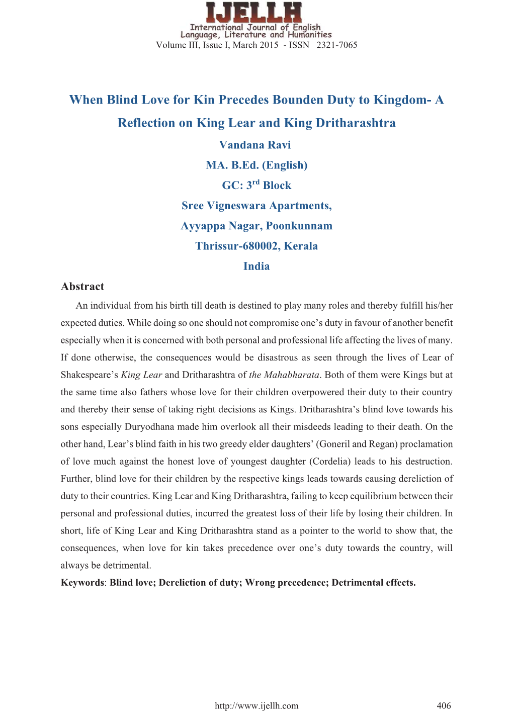 When Blind Love for Kin Precedes Bounden Duty to Kingdom- a Reflection on King Lear and King Dritharashtra Vandana Ravi MA