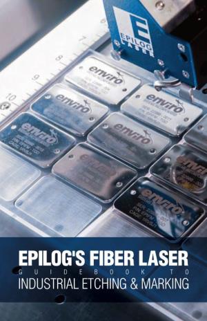 Epilog's Fiber Laser Guidebook to Industrial Etching & Marking Table of Contents