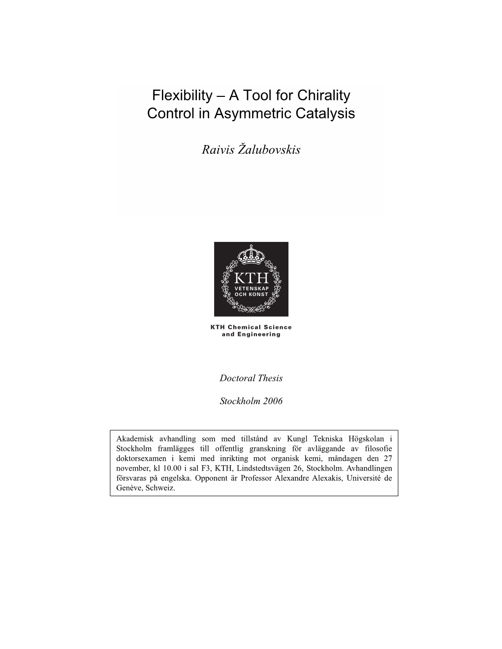 A Tool for Chirality Control in Asymmetric Catalysis