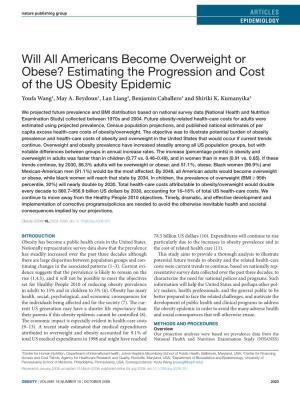 Will All Americans Become Overweight Or Obese? Estimating the Progression and Cost of the US Obesity Epidemic Youfa Wang1, May A