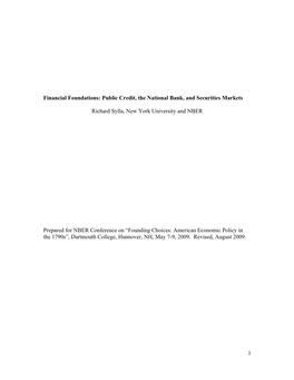 1 Financial Foundations: Public Credit, the National Bank, and Securities Markets Richard Sylla, New York University and NBER Pr