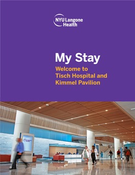 My Stay Welcome to Tisch Hospital and Kimmel Pavilion