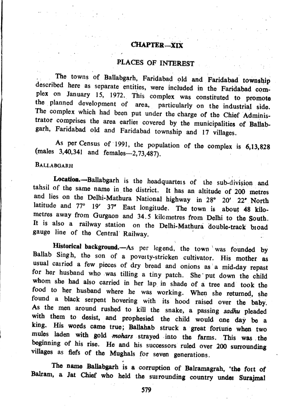 Ballabgarh, Faridabad ~Ld and Faridabad Townsb,Ip Described Here As Separate Entities, Were Included in the Faridabad Com- Plex on January 15, 1972