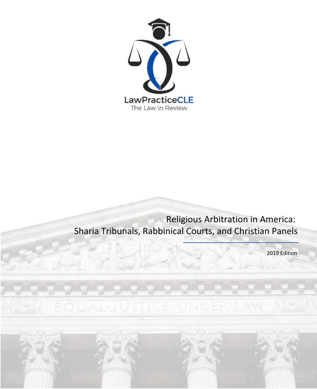 Religious Arbitration in America: Sharia Tribunals, Rabbinical Courts, and Christian Panels