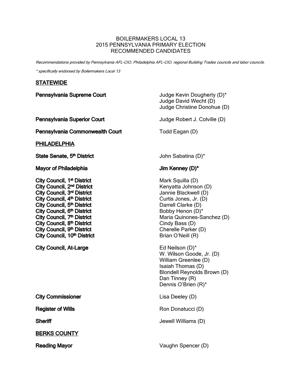 BOILERMAKERS LOCAL 13 2015 PENNSYLVANIA PRIMARY ELECTION RECOMMENDED CANDIDATES STATEWIDE Pennsylvania Supreme Court Judge Kevin