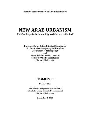 NEW ARAB URBANISM the Challenge to Sustainability and Culture in the Gulf