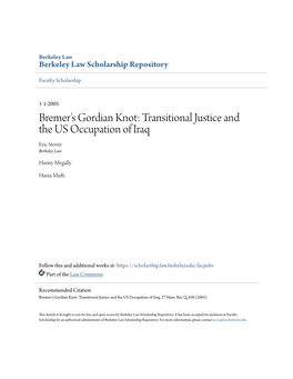 Bremer's Gordian Knot: Transitional Justice and the US Occupation of Iraq Eric Stover Berkeley Law