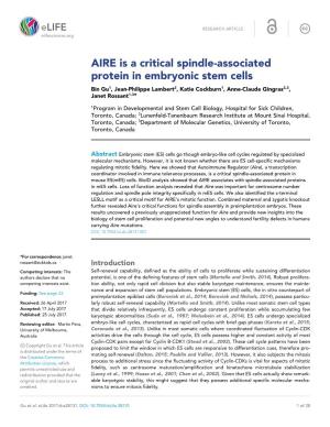 AIRE Is a Critical Spindle-Associated Protein in Embryonic Stem Cells Bin Gu1, Jean-Philippe Lambert2, Katie Cockburn1, Anne-Claude Gingras2,3, Janet Rossant1,3*