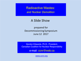 Abandonment of Nuclear Waste Ethical? Is It Scientific? NO Abandonment Leads to Amnesia; No One Will Know What It Is Or What to Do with It …