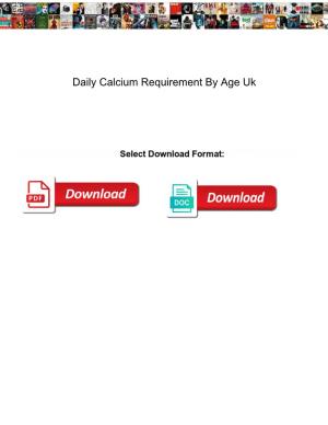 Daily Calcium Requirement by Age Uk