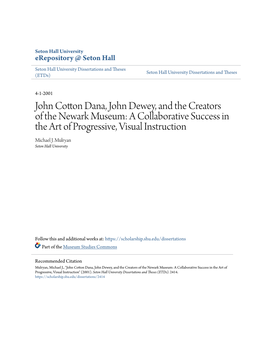 John Cotton Dana, John Dewey, and the Creators of the Newark Museum: a Collaborative Success in the Art of Progressive, Visual Instruction Michael J