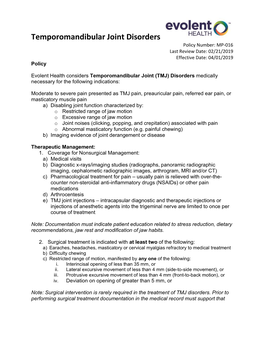 Temporomandibular Joint Disorders Policy Number: MP-016 Last Review Date: 02/21/2019 Effective Date: 04/01/2019 Policy