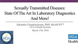 Sexually Transmitted Diseases: State of the Art in Laboratory Diagnostics and More!