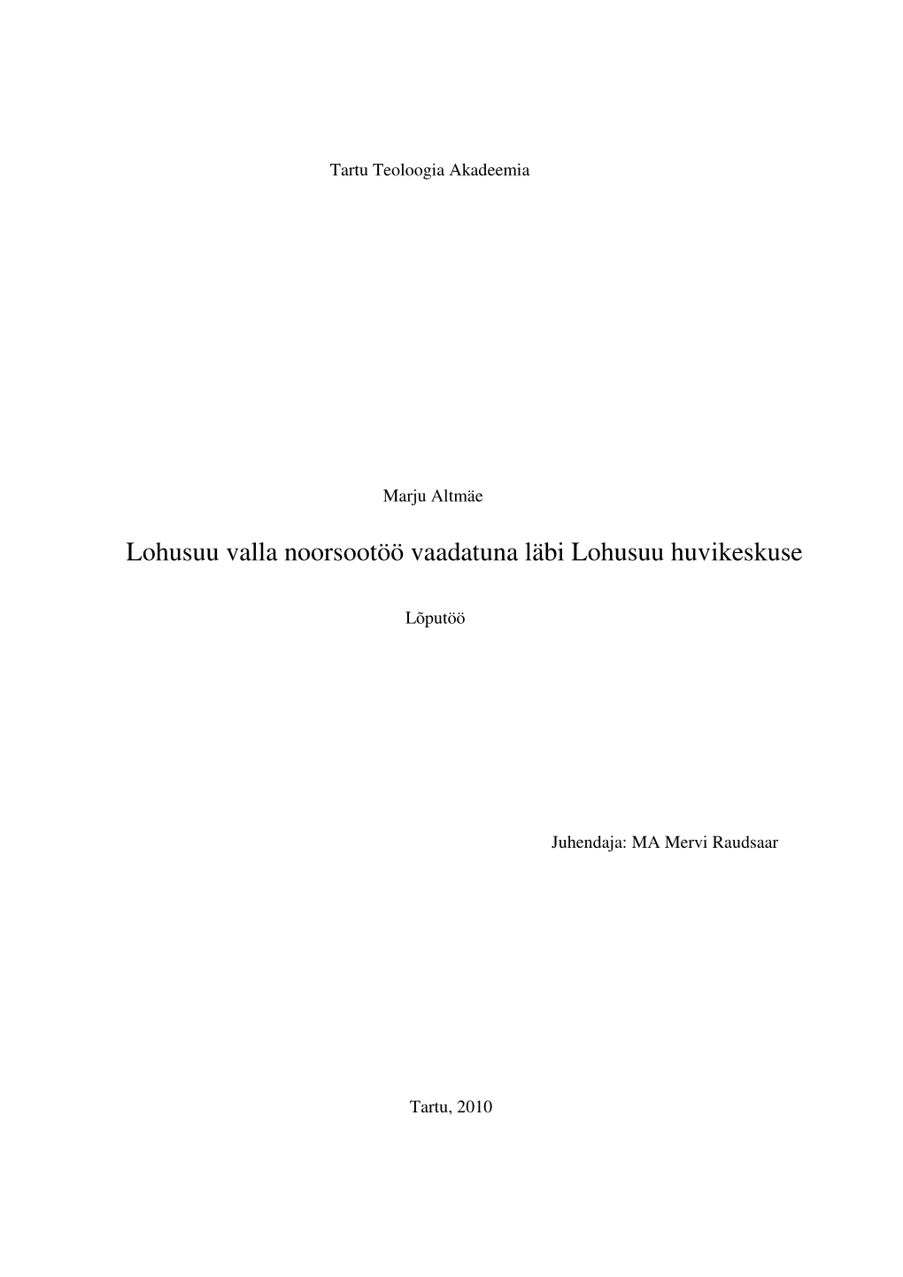 Lohusuu Valla Noorsootöö Vaadatuna Läbi Lohusuu Huvikeskuse