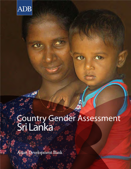 Sri Lanka the Sri Lanka Country Gender Assessment Updates Information Contained in the 2004 Country Gender Assessment Published by ADB